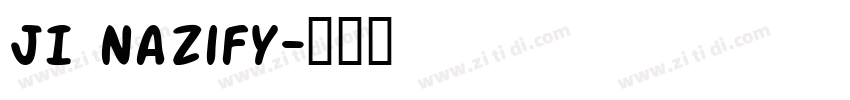 JI Nazify字体转换
